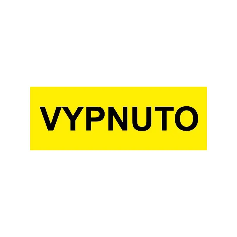 Ověřený Plast.tabulka "VYPNUTO"